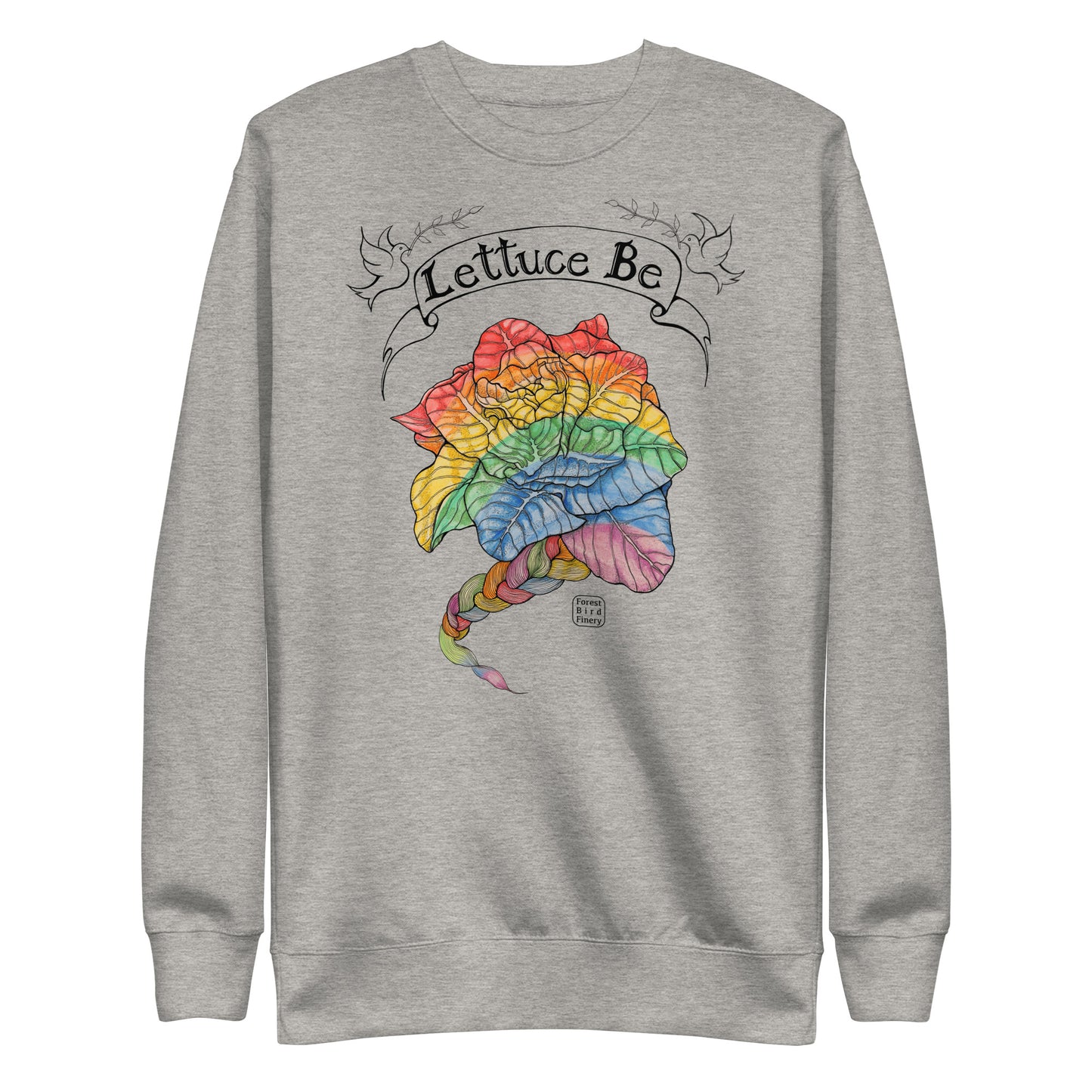 “Lettuce Be” unisex premium sweatshirt