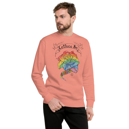 “Lettuce Be” unisex premium sweatshirt