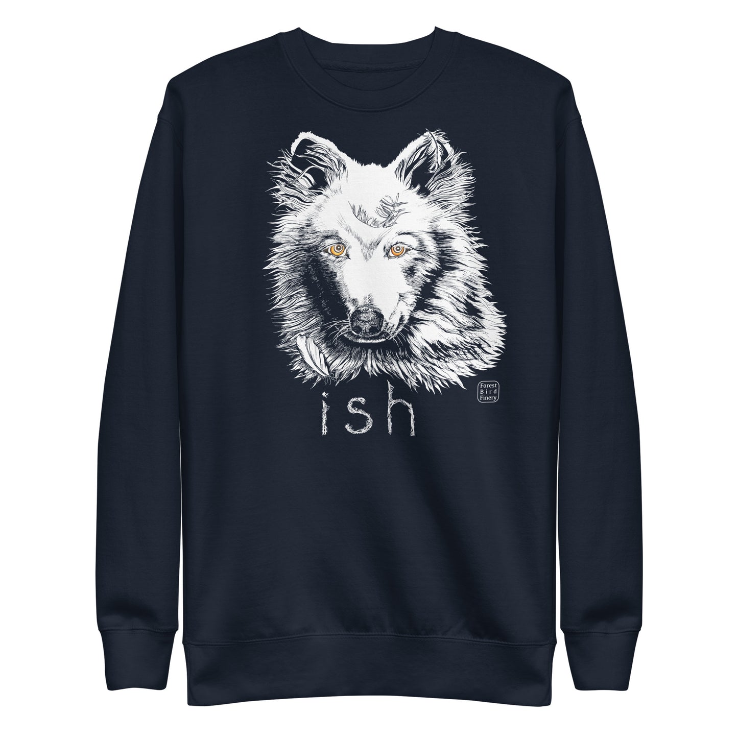 “Wolf-ish” unisex premium sweatshirt