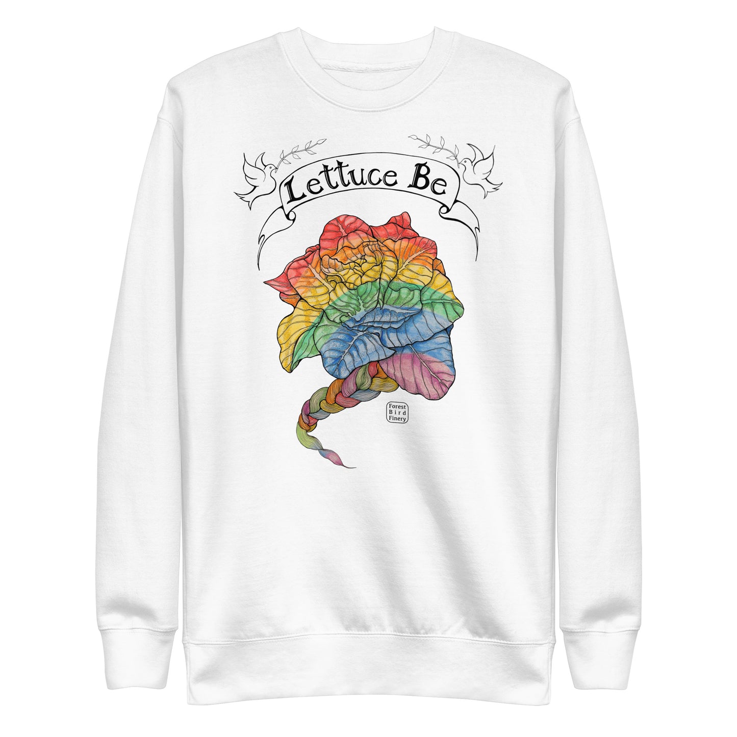 “Lettuce Be” unisex premium sweatshirt